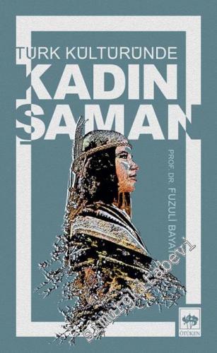 Türk Kültüründe Kadın Şaman