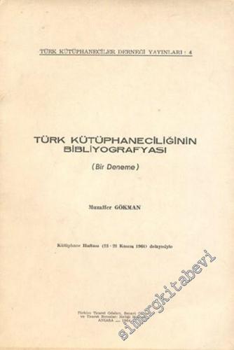 Türk Kütüphaneciliğinin Bibliyografyası ( Bir Deneme )