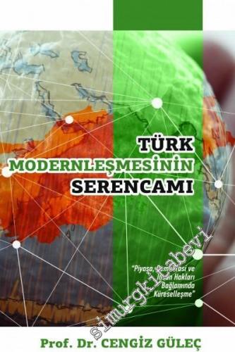 Türk Modernleşmesinin Serencamı: Piyasa, Demokrasi ve İnsan Hakları Ba