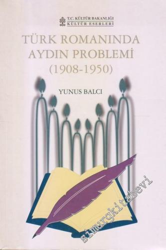 Türk Romanında Aydın Problemi 1908 - 1950