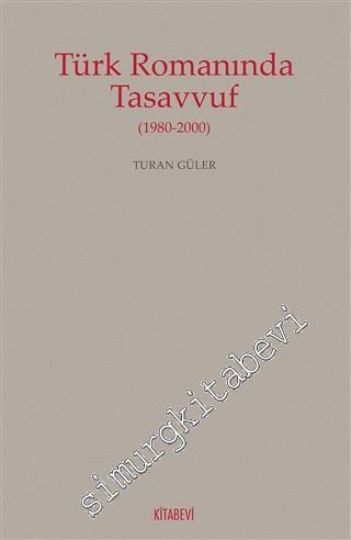 Türk Romanında Tasavvuf 1980 - 2000