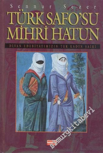 Türk Safo'su Mihri Hatun: Divan Edebiyatımızın Tek Kadın Şairi ( Belge
