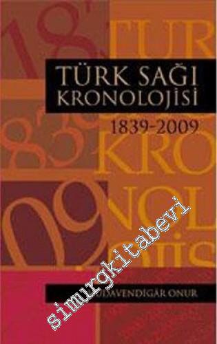 Türk Sağı Kronolojisi 1839 - 2009