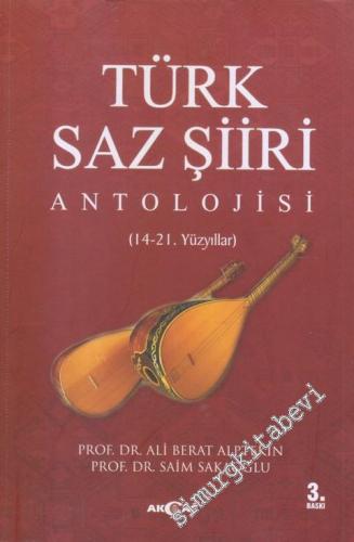Türk Saz Şiiri Antolojisi: 14-21. Yüzyıllar