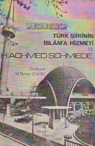 Türk Şiirinin İslâm'a Hizmeti ve Achmed Schmiede