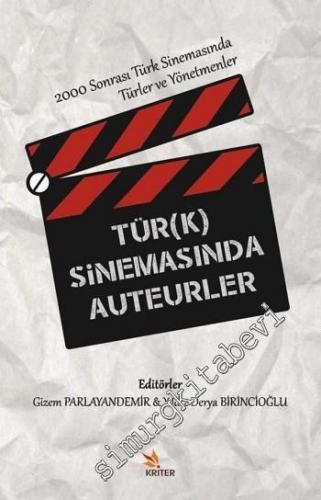 Türk Sinemasında Auteurler: 2000 Sonrası Türk Sinemasında Türler ve Yö