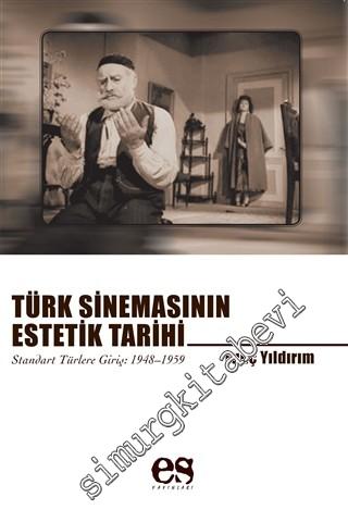 Türk Sinemasının Estetik Tarihi: Standart Türlere Giriş 1948 - 1959