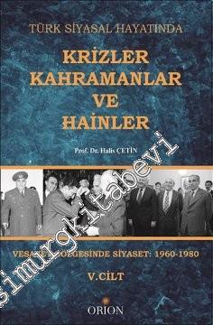 Türk Siyasal Hayatında Krizler, Kahramanlar ve Hainler, Cilt 5: Vesaye