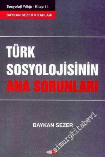 Türk Sosyolojisinin Ana Sorunları