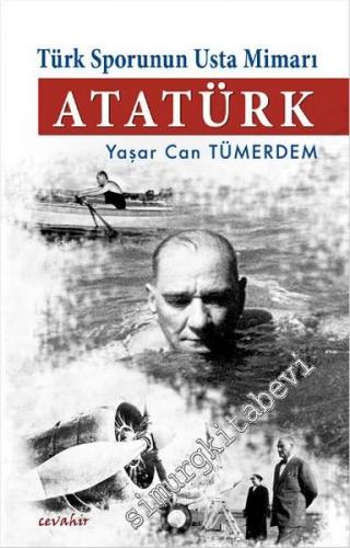 Türk Sporunun Usta Mimarı Atatürk