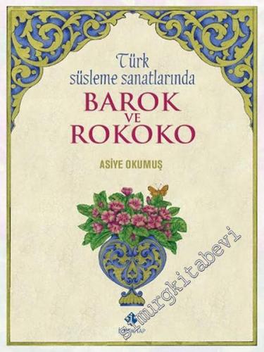 Türk Süsleme Sanatlarında Barok ve Rokoko