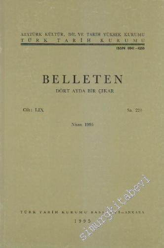Türk Tarih Kurumu Belleten - Sayı: 224 Yıl: 59 Nisan