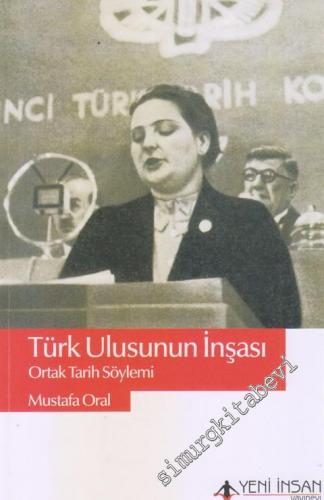 Türk Ulusunun İnşası: Ortak Tarih Söylemi