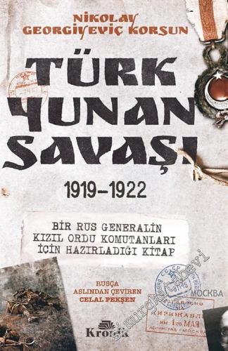 Türk - Yunan Savaşı 1919 - 1922
