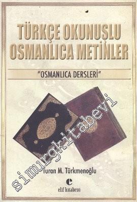 Türkçe Okunuşlu Osmanlıca Metinler: Osmanlıca Dersleri