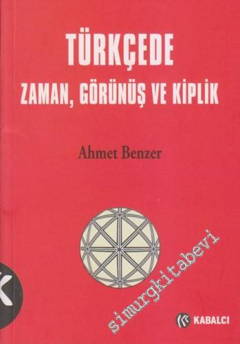 Türkçede Zaman, Görünüş ve Kiplik
