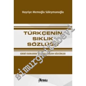 Türkçenin Sıklık Sözlüğü: Edebi Eserlerde Sık Kullanılan Sözcükler