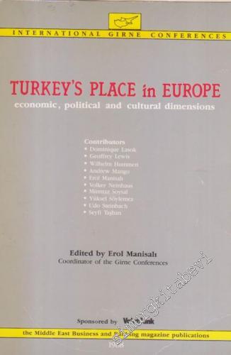 Turkey's Place in Europe: Economic, Political and Cultural Dimensions