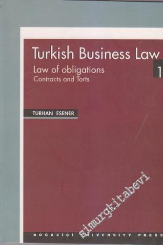 Turkish Business Law 1: Law Of Obligations (Contrats And Torts)