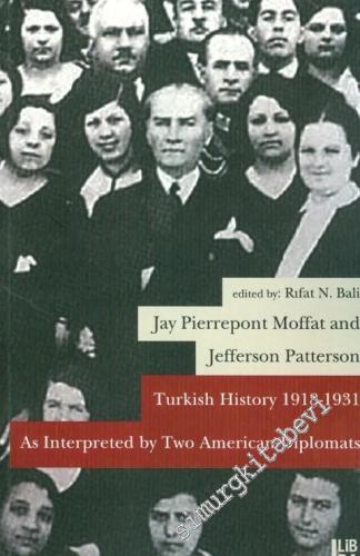 Turkish History 1918 - 1931 As Interpreted by Two American Diplomats