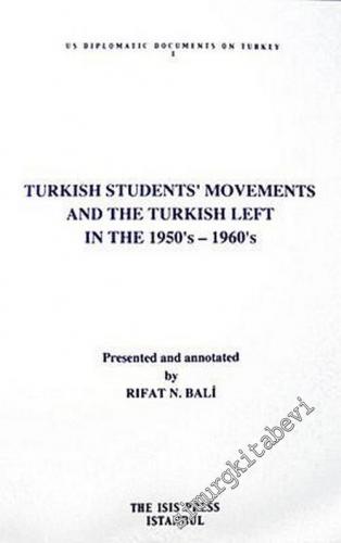 Turkish Students' Movements and the Turkish Left in the Turkey 1950' -