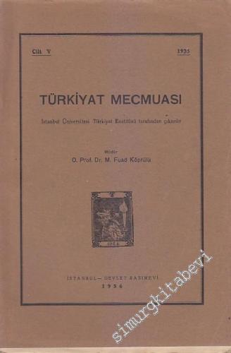 Türkiyat Mecmuası - Cilt: 5