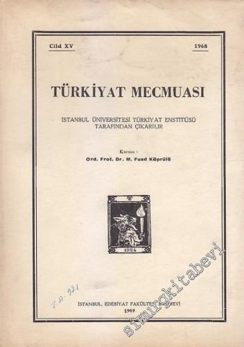 Türkiyat Mecmuası Mehmet Fuad Köprülü Hatırası - Cilt: 15