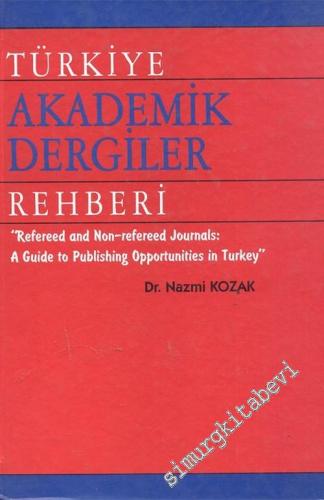 Türkiye Akademik Dergiler Rehberi = “ Refereed and Non - Refereed Jour