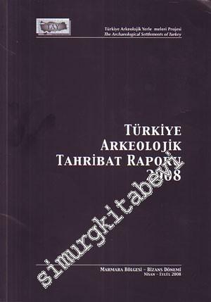 Türkiye Arkeolojik Tahribat Raporu 2008: Marmara Bölgesi Bizans Dönemi