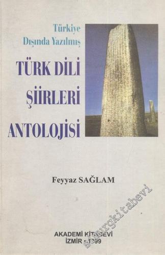 Türkiye Dışında Yazılmış Türk Dili Şiirleri Antolojisi
