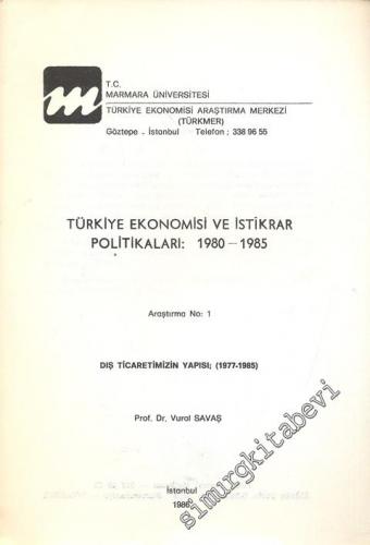 Türkiye Ekonomisi ve İstikrar Politikaları 1980 - 1985: Araştırma No: 