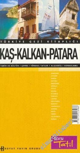 Türkiye Gezi Kitaplığı: Kaş - Kalkan - Patara: Tarih ve Kültür / Çevre