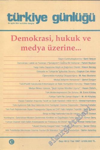 Türkiye Günlüğü - İki Aylık Fikir ve Kültür Dergisi - Sayı: 46, Yaz 19