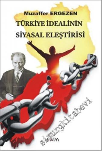 Türkiye İdealinin Siyasal Eleştirisi