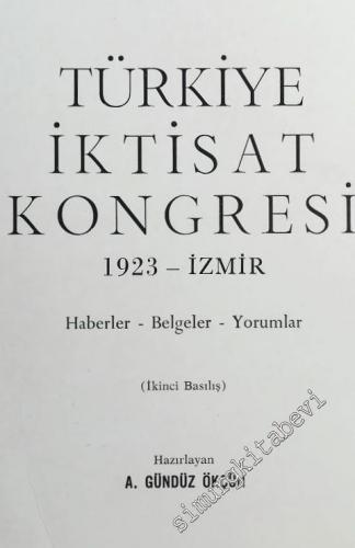 Türkiye İktisat Kongresi 1923 İzmir: Haberler, Belgeler, Yorumlar