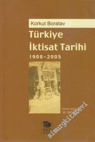 Türkiye İktisat Tarihi 1908 - 2005