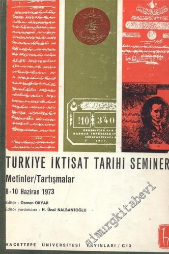Türkiye İktisat Tarihi Semineri ( 8 - 10 Haziran 1973 ) Metinler / Tar