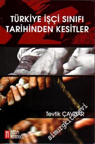 Türkiye İşçi Sınıfı Tarihinden Kesitler