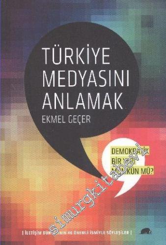 Türkiye Medyasını Anlamak : Demokratik Bir Yapı Mümkü mü - İletişim Dü