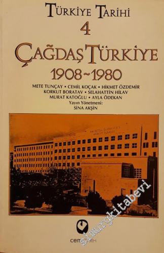 Türkiye Tarihi 4: Çağdaş Türkiye: 1908 - 1980