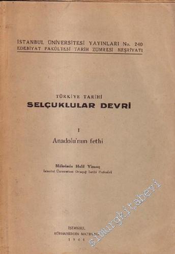 Türkiye Tarihi Selçuklular Devri 1: Anadolu'nun Fethi