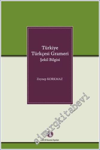 Türkiye Türkçesi Grameri: Şekil Bilgisi CİLTLİ