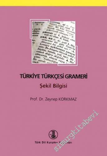 Türkiye Türkçesi Grameri: Şekil Bilgisi