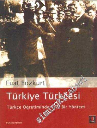 Türkiye Türkçesi: Türkçe Öğretiminde Yeni Bir Yöntem