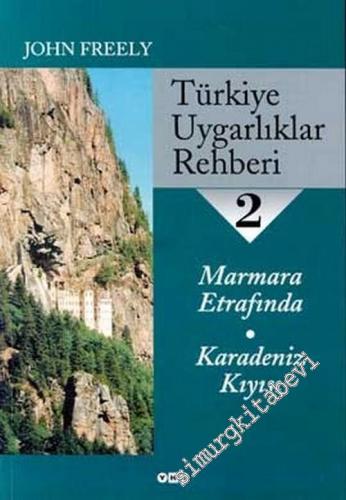Türkiye Uygarlıklar Rehberi 2: Marmara Etrafında / Karadeniz Kıyısı