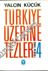 Türkiye Üzerine Tezler 1908 - 1998, 4. Kitap