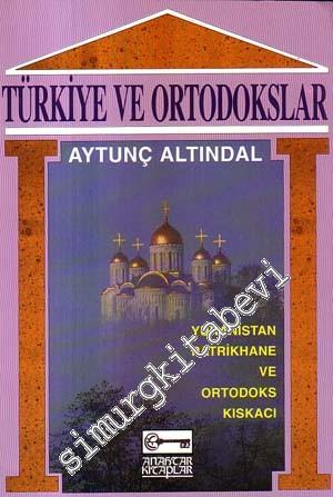 Türkiye ve Ortodokslar, Yunanistan, Patrikhane ve Ortodoks Kıskacı