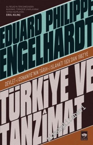 Türkiye ve Tanzimat: Devlet-i Osmaniye'nin Tarih-i Islahatı 1826'dan 1
