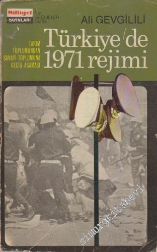 Türkiye'de 1971 Rejimi: Tarım Toplumundan Sanayi Toplumuna Geçiş Aşama