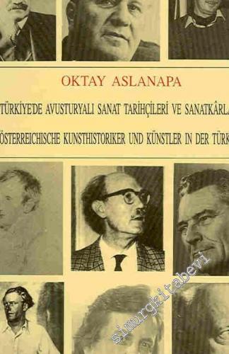 Türkiye'de Avusturyalı Sanat Tarihçileri ve Sanatkarlar = Österreichis